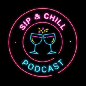 THE Sip N Chill Club Podcast