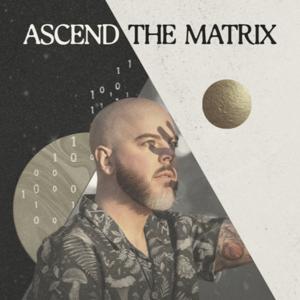 Ascend the Matrix