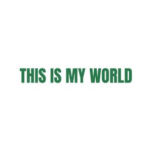 This is My World