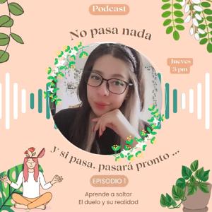 No pasa nada, y si pasa, pasará pronto