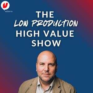 The Low Production High Value Show