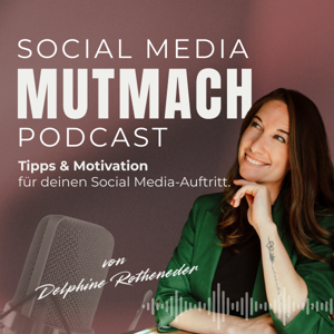 Social Media Tipps | Der Mutmach-Podcast