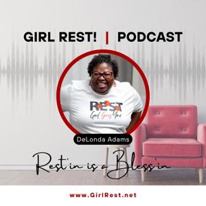 Girl Rest!
