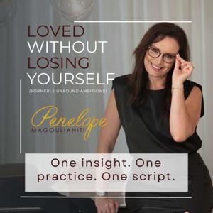 Loved Without Losing Yourself - One insight. One practice. One script.