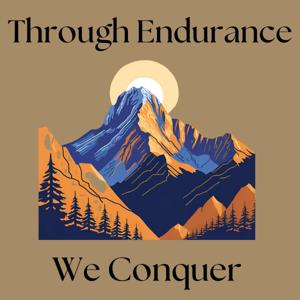 Through Endurance We Conquer