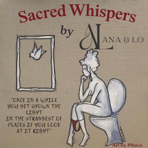 Sacred Whispers by AnaLo (Audio Blog)
