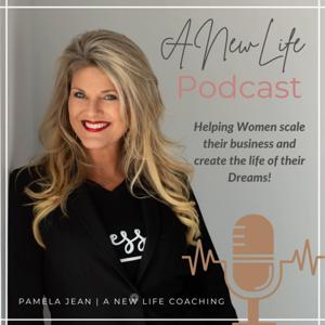 A New Life Podcast with Pamela Jean