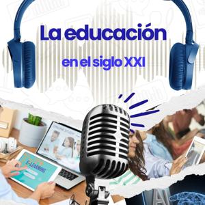 La educación del siglo XXI