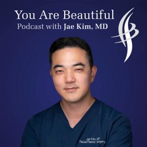 You Are Beautiful Podcast with Jae Kim, MD