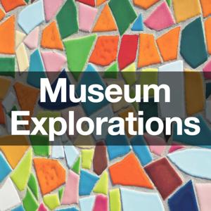 Museum Explorations