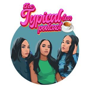 The Typical Tea Podcast
