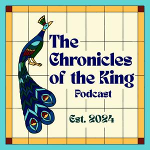 The Chronicles of The King Podcast