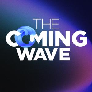 The Coming Wave Podcast