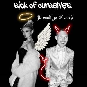 Sick Of Ourselves