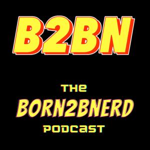 The Born2BNerd Podcast
