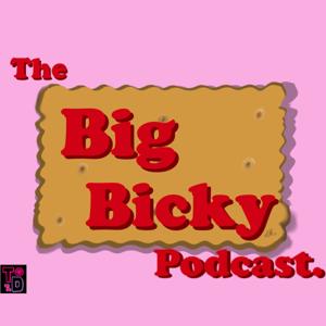 The Big Bicky Podcast