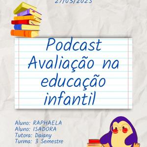 Podcast Avaliação na educação infantil