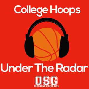 College Hoops, Under The Radar by OSG