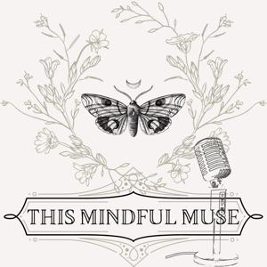 This Mindful Muse, A Podcast