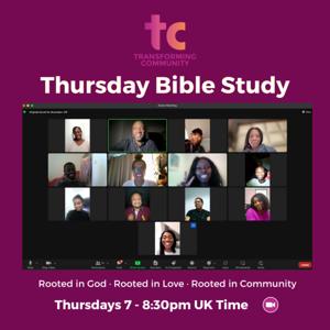Transforming Community - Thursday Bible Study