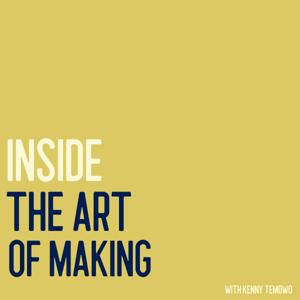 Inside The Art of Making