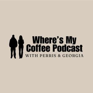 Where's My Coffee Podcast