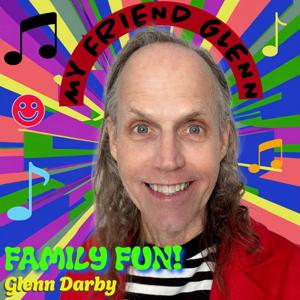 My Friend Glenn: Family Fun!