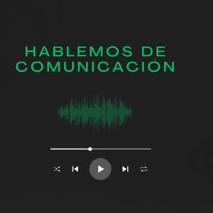 Hablemos de Comunicación
