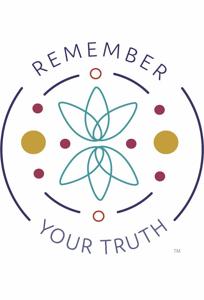 Remember Your Truth