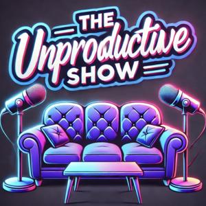 THE UNPRODUCTIVE SHOW