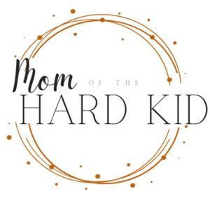 Mom of the Hard Kid