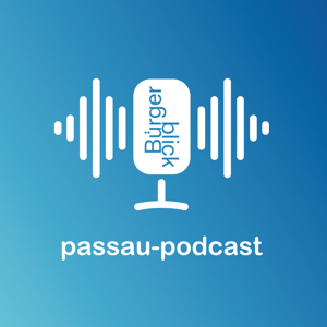 "Dialog aus der Dose" - Passau-Podcast