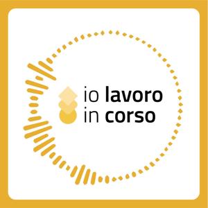 Il podcast di Io Lavoro In Corso