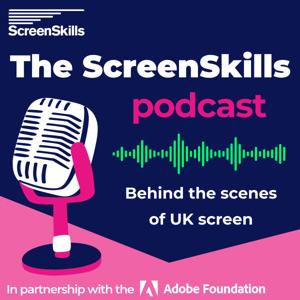 The ScreenSkills Podcast