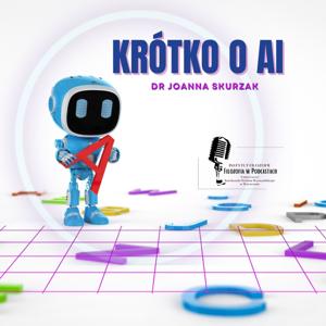 Krótko o AI - dr Joanna Skurzak