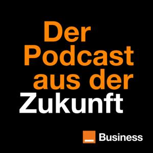 Der Podcast aus der Zukunft