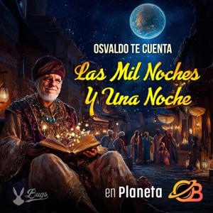 Las Mil Noches y Una Noche. Una aventura literaria