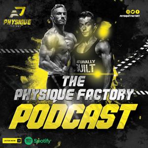 The Physique Factory Podcast