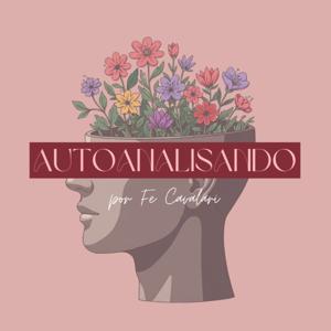 Autoanalisando - Fe Cavalari