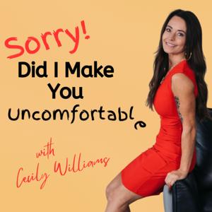 Sorry! Did I Make You Uncomfortable?