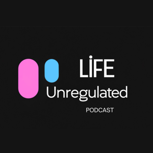 Life Unregulated