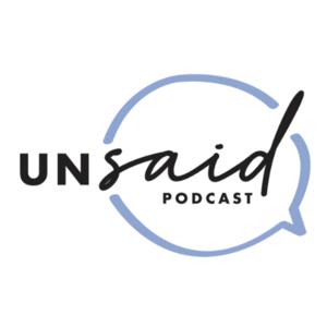 Unsaid with Catie Whiting, LCSW, PMH-C