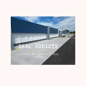 Deal Addicts: Legends of Commercial Real Estate