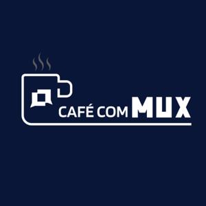 Café com Mux