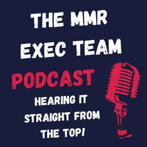 MMR exec team podcast