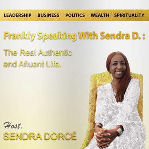 FRANKLY SPEAKING WITH SENDRA D. Podcast