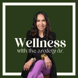 Wellness with The Anxiety Dr