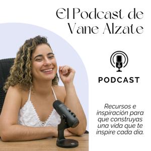 El Podcast de Vane Alzate
