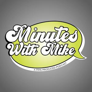 Minutes With Mike