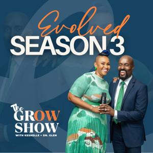 The Grow Show Podcast with Dr. Glenn and Keshelle